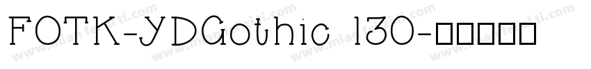 FOTK-YDGothic 130字体转换